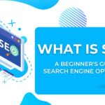 What is SEO A Beginner's Guide to Search Engine Optimization